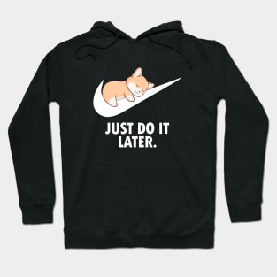 Just Do It Later (dark) Hoodie